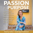 Passion to Purpose by Amy McLaren