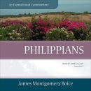 Philippians: An Expositional Commentary by James Montgomery Boice