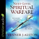 Next-Level Spiritual Warfare by Venner J. Alston