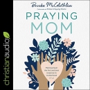 Praying Mom by Brooke McGlothlin