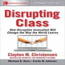 Disrupting Class by Clayton M. Christensen