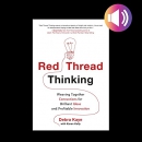 Red Thread Thinking by Debra Kaye
