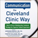 Communication the Cleveland Clinic Way by Adrienne Boissy