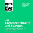 HBR's 10 Must Reads on Entrepreneurship and Startups by Harvard Business Review