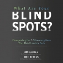 What Are Your Blind Spots? by Jim Haudan