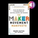 The Maker Movement Manifesto by Mark Hatch