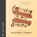 Embracing the New Samaria by Alejandro Mandes