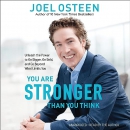 You Are Stronger than You Think by Joel Osteen