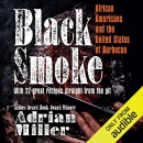 Black Smoke by Adrian Miller