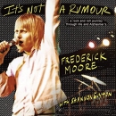 It's Not a Rumour by Frederick Moore