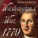 Washington's War 1779 by Benjamin Lee Huggins