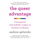 The Queer Advantage by Andrew Gelwicks