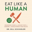 Eat Like a Human by Bill Schindler