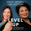 Level Up: Rise Above the Hidden Forces Holding Your Business Back by Stacey Abrams