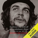 I Embrace You with All My Revolutionary Fervor by Che Guevara
