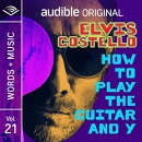 Elvis Costello: How to Play the Guitar and Y by Elvis Costello