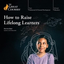 How to Raise Lifelong Learners by Donna Baer