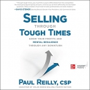 Selling Through Tough Times by Paul Reilly