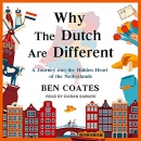 Why the Dutch Are Different by Ben Coates