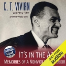 It's in the Action: Memories of a Nonviolent Warrior by C.T. Vivian