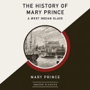 The History of Mary Prince, a West Indian Slave by Mary Prince
