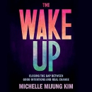 The Wake Up by Michelle MiJung Kim