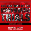 The Anatomy of the Nuremberg Trials by Telford Taylor