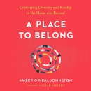 A Place to Belong by Amber O'Neal Johnston