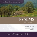 Psalms: An Expositional Commentary, Vol. 3 by James Montgomery Boice