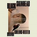 Black Skinhead by Brandi Collins-Dexter