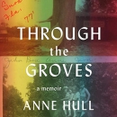 Through the Groves by Anne Hull