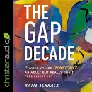 The Gap Decade by Katie Schnack