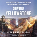 Saving Yellowstone by Megan Kate Nelson