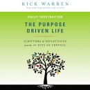 Daily Inspiration for the Purpose Driven Life by Rick Warren