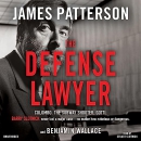 The Defense Lawyer by James Patterson