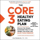 The Core 3 Healthy Eating Plan by Lisa Moskovitz