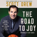 The Road to J.O.Y. by Scott Drew