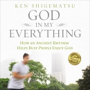 God in My Everything by Ken Shigematsu