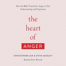 The Heart of Anger by Christopher Ash