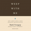 Weep with Me by Mark Vroegop