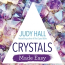 Crystals Made Easy by Judy Hall