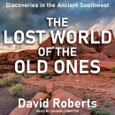The Lost World of the Old Ones by David Roberts
