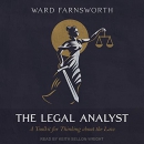 The Legal Analyst: A Toolkit for Thinking About the Law by Ward Farnsworth