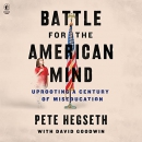 Battle for the American Mind by Pete Hegseth