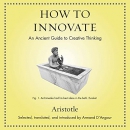 How to Innovate by Aristotle