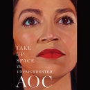 Take Up Space: The Unprecedented AOC