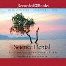 Science Denial: Why It Happens and What to Do About It by Gale Sinatra