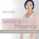 Sensing into Presence by Kim Eng