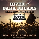 River of Dark Dreams by Walter Johnson