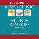 Mayo Clinic Book of Home Remedies by Cindy A. Kermott